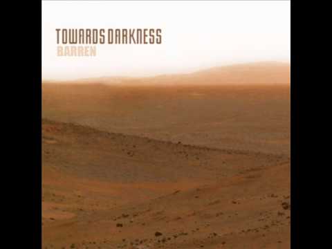 Towards Darkness- The Arrival