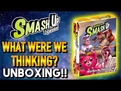 SMASH UP EXPANSION What Were We Thinking? | Unboxing