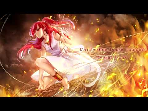 "L'Arabesque_Danse Toujours" by Shiro SAGISU - MAGI: The Kingdom of Magic OST.
