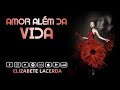 COVER: ELIZABETE LACERDA (Amor Além da Vida ...