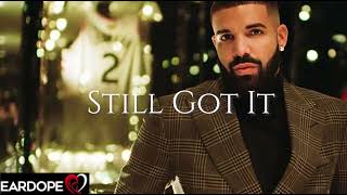 Drake - Still Got It *NEW SONG 2022*
