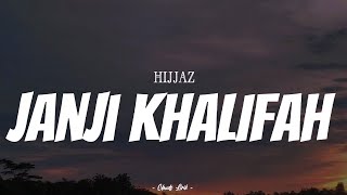 Download lagu HIJJAZ - Janji Khalifah | ( Video Lirik ) mp3