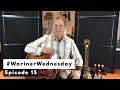 Steve Wariner -  #WarinerWednesday Episode 15