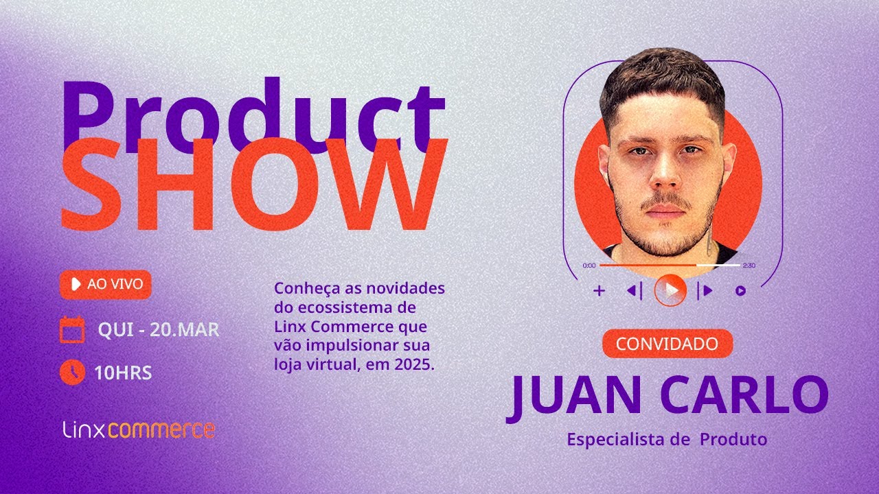 Product Show: as novidades do ecosssitema de Linx Commerce