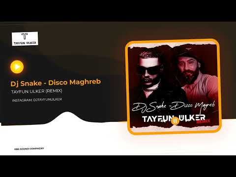 Dj Snake - Disco Maghreb (Tayfun Ulker Remix)