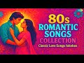 80s Romantic Songs Collection Classic Love Songs Jukebox