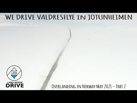 Overlanding in Norway May 2021 - Part Two Valdresflye in Jotunheimen