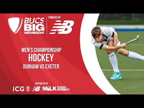 Hockey Men's Championship Finals | BUCS Big Wednesday 2024 | Durham vs Exeter
