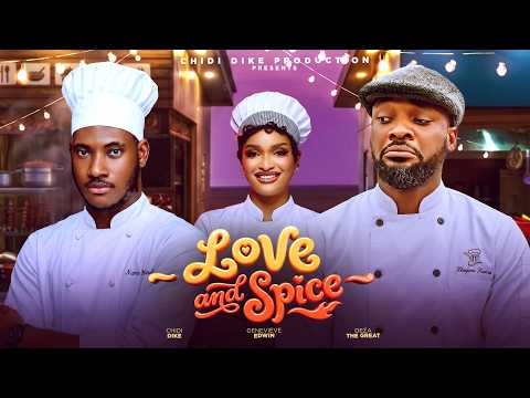 LOVE AND SPICE - DEZA THE GREAT, CHIDI DIKE, GENEVIEVE EDWIN, 2026 LATEST NIGERIAN MOVIE