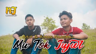 Download lagu Mu Tok Jujur - Asif & Aiman Naagraj | Cover mp3