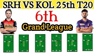 SRH VS KOL GL TEAMS | SRH VS KKR DREAM11 PREDICTION | IPL 24th T20| SRH VS KOL SIX GRAND LEAGUE TEAM