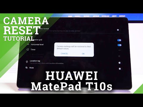 How to Reset Camera Settings on HUAWEI MatePad T10s - Reset Camera Customization