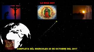 COMPLETAS DE LA NOCHE DE HOY MIÉRCOLES 25 DE OCTUBRE DEL 2017