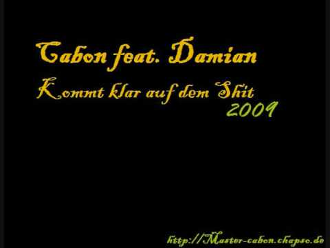 Cabon feat Damian - Kommt klar auf dem Shit