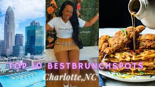 BEST TOP TEN BRUNCH RESTAURANTS IN CHARLOTTE, NC | MARIAHSSOAPBOX