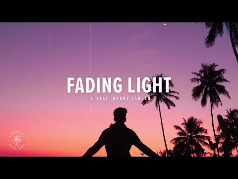 LO - Fading Light (Lyrics) ft. Bonny Lauren