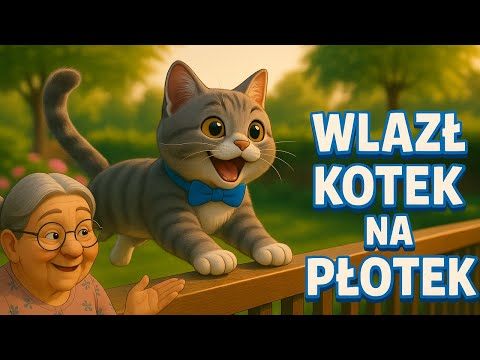 Wlazł Kotek na Płotek 🐱 Το Γατάκι στον Φράχτη | Νανούρισμα