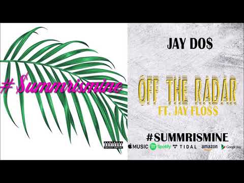 Jay Do$ - Off The Radar Ft. (Jay Flo$$)