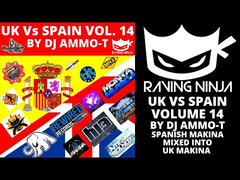 UK Vs Spain The Makina Collection Vol 14 By Dj Ammo T bcn spanish techno adn monta bit minimammoth