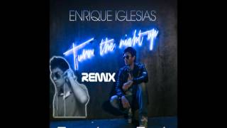 Enrique Iglesias-Turn The Night Up (Gerard Miller DJ) REMIX
