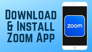 How to Download & Install Zoom App on Your Phone in 2024