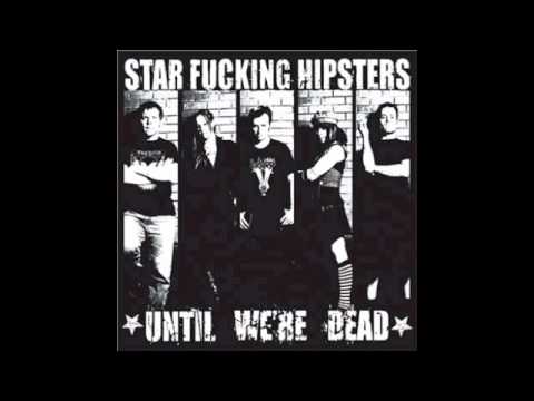 Star Fucking Hipsters - This Wal-Mart Life