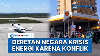 Deretan Negara Mulai Kolaps karena Perang AS-Iran, Status Darurat Energi Sampai Jadi Negara 'Mati'