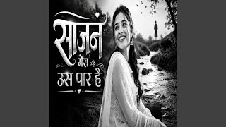 Download lagu Sajan Mera Uss Paar Hai mp3