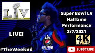 The Weeknd #PepsiHalftime Super Bowl LV 55 Full 4K Halftime Show 2-7-2021 The Weekend #theweeknd