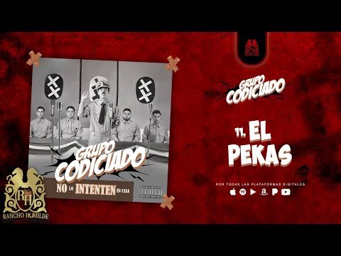 11. Grupo Codiciado - El Pekas [Official Audio]