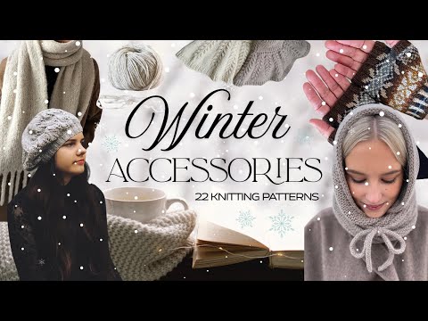 22 Must Knit Winter Accessories & Some NEW Cast-Ons!