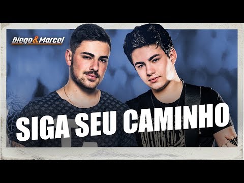 Diego & Marcel - Siga Seu Caminho