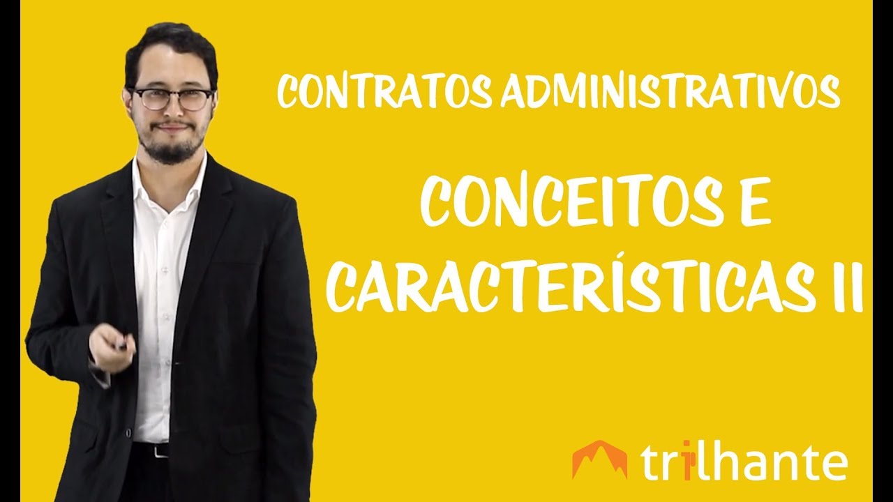Contratos Administrativos - Conceitos e Características II