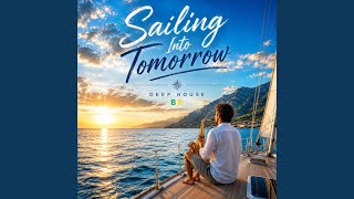 Sailing Toward Tomorrow