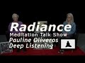 Radiance: Pauline Oliveros Part 1, Deep Listening