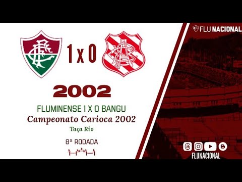 Fluminense 1 X 0 Bangu - Campeonato Carioca 2002 - Taça Rio - 8ª Rodada (11/05/2002)
