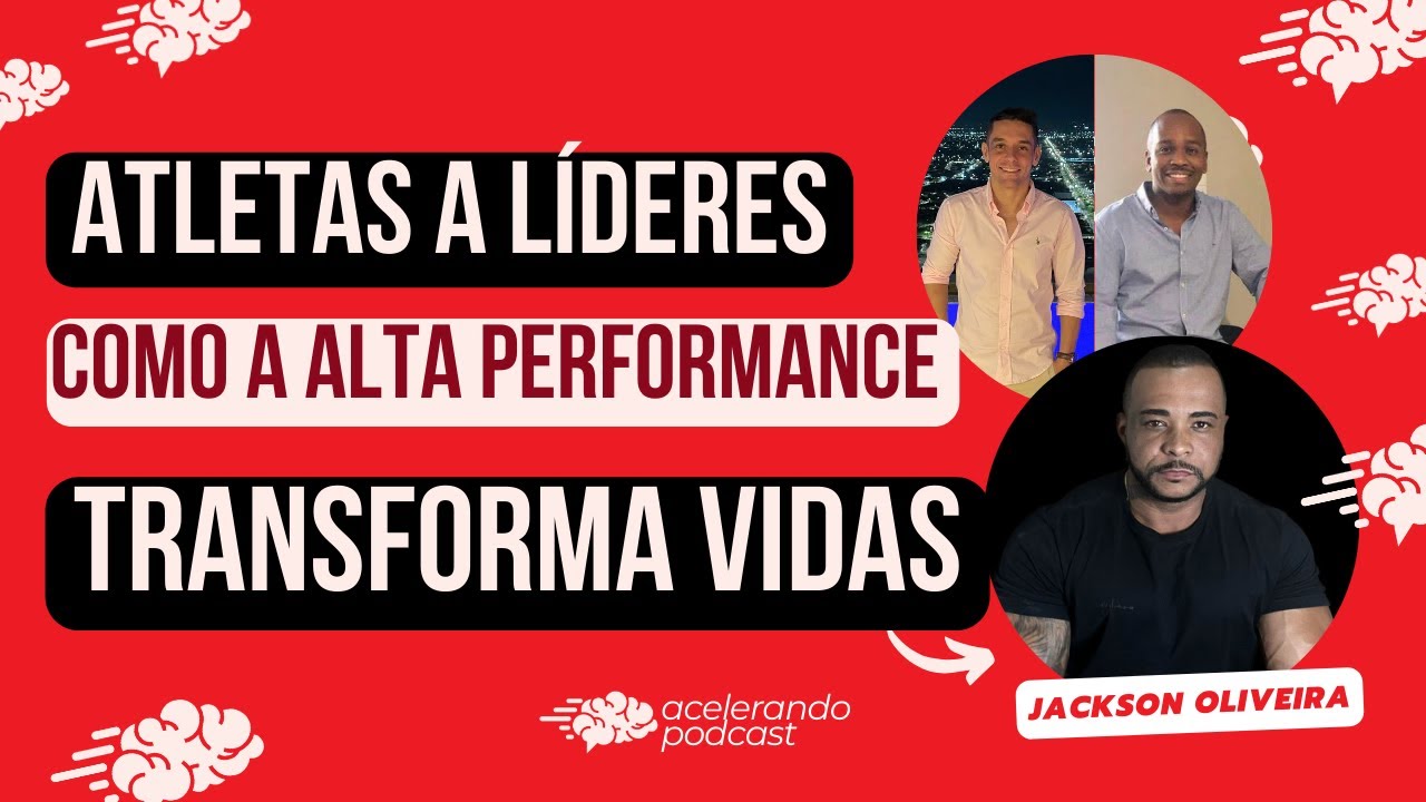 EP29 | Atletas a Líderes: Como a Alta Performance Transforma Vidas | Jackson Oliveira