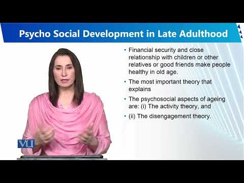 Psycho Social Development in Late Adulthood | Human Development and Learning | EDU302 Topic033