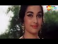 Pukarta Chala Hoon Main Classic Romantic Song Asha Parekh Biswajit Chatterjee Mohd Rafi