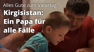 Alles Gute zum Vatertag 💚 Einblicke in das Leben eines SOS-Kinderdorf-Vaters in Kirgistan