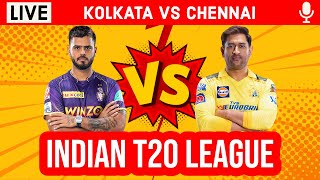 Live:KKR vs CSK, 33rd T20 | IPL Live Scores & Commentary | Kolkata Vs Chennai | IPL Live 2023