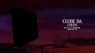 Cover art for Clube da Chupa - MC VV FT PPKMUSIC