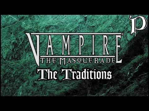 Vampire: the Masquerade - Traditions of the Camarilla (Lore)