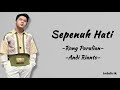 Sepenuh Hati - Andi Rianto & Rony Parulian | Lirik Lagu