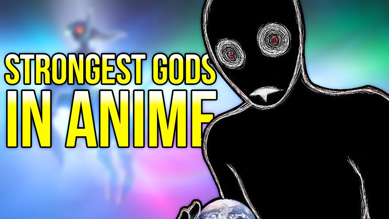 The STRONGEST Gods in Anime RANKED and EXPLAINED?!