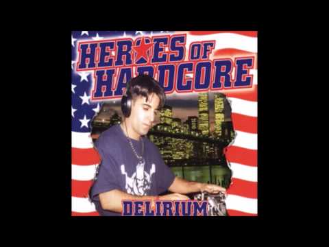 Heroes of Hardcore DJ Delirium The American Edition