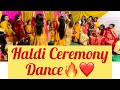 HALDI CEREMONY DANCE ️ Samarali Youtube Dance Wedding Haldidance