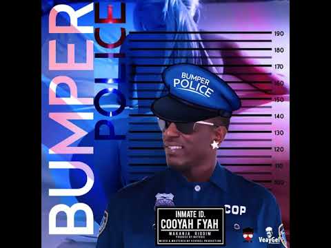 Cooyah ft Natoxie - Bumper Police (Makanja Riddim) 2020
