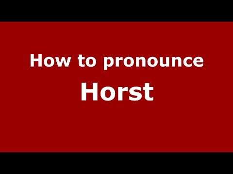 How to pronounce Horst