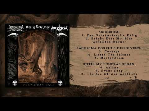 Abigorum/Lachrima Corphus Dissolvens/Until My Funerals Began - The Call To Silence [Full Split] 2022